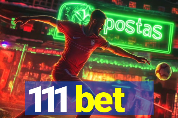 111 bet